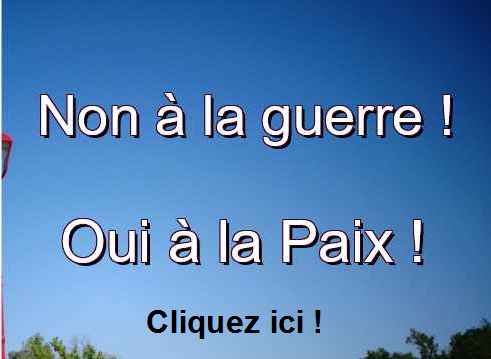 Non à la guerre, oui à la paix !